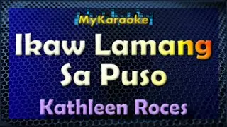 IKAW LAMANG SA PUSO - Karaoke version in the style of  KATHLEEN ROCES