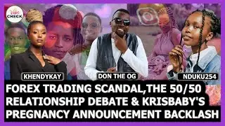 FOREX TRADING SCANDAL,THE 50/50 RELATIONSHIP DEBATE & KRISBABY'S PREGNANCY ANNOUNCEMENT&nbsp;BACKLASH