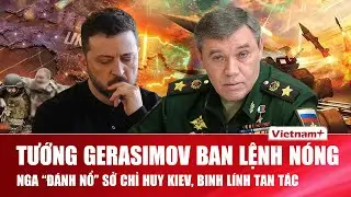 Thời sự Quốc tế sáng 29/1: Tướng Gerasimov lệnh nóng, Nga “đánh nổ” sở chỉ huy Kiev, binh sĩ tan tác