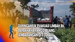 NGANJUK DLH Nganjuk Evakuasi Limbah B3 Berbahaya Yang Dibuang Sembarangan Di 3 Lokasi