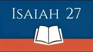 Isaiah 27 Leviathan is Slain | ft Tad Morris