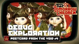 Postcards From the Void 4 -- More DEBUG Exploration in The Tomorrow Children