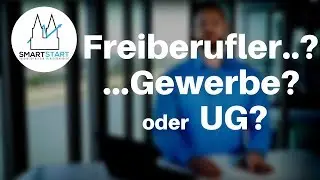 Freiberufler, Gewerbe oder UG?! | die passende Rechtsform f&uuml;r Deinen Einzelstart