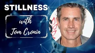 🌈&nbsp;Stillness 🪐with🌟 Tom Cronin⚡💥
