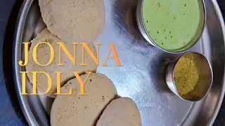 Healthy Breakfast / Dinner recipe Jonna Idly with kobbari putnala pappu chutney జొన్న ఇడ్లీ - చట్నీ 
