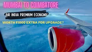 PREMIUM ECONOMY on AIR INDIA - Mumbai to Coimbatore