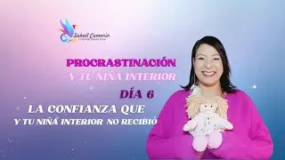 🧠 DÍA 6- LA CONFIANZA EN TU NIÑA INTERIOR