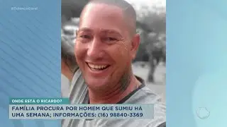 Onde está o Ricardo? Família procura por homem que sumiu há uma semana em Franca