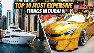 Exploring the Top 10 Most Expensive Things in Dubai