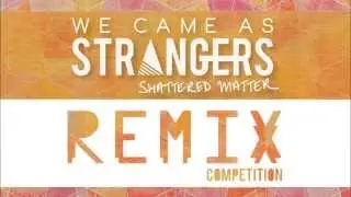 WCAS - Shattered Matter - Remix Competition - Toned Up