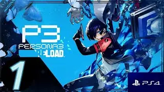 Persona 3 Reload PS4 Part 1