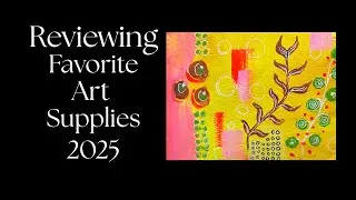 Reviewing A Few Favorite Art Supplies