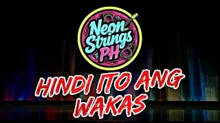 Hindi ito Ang Wakas - Neon Strings PH #opm #music #rock