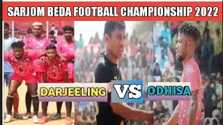 Sarjom beda football tournament 2022//Arjun tudu football match//Kalimpong Darjeeling Vs Odhisa