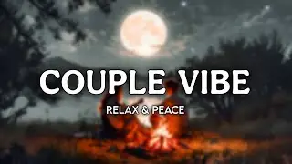 Couple Vibe ❤️ Relax & Peace | Romantic Hindi Love Songs | Chill Night Playlist