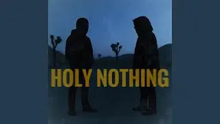 Holy Nothing (feat. $KIMMY)