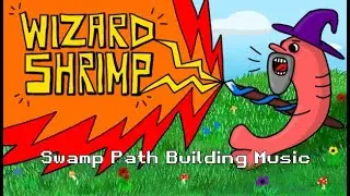 Wizard Shrimp Soundtrack - Swamp Path Building