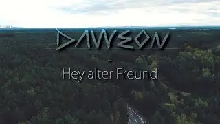 Dawson Hill - Hey alter Freund | Official HD