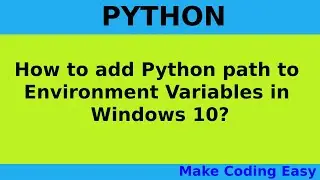 How to add Python Path to Environment Variables in Windows 10