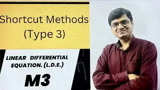 M3. L.D.E. Shortcut Methods (Type 3)