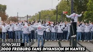 2000 FREIBURG FANS INVANSION IN NANTES || FC Nantes vs SC Freiburg 13/10/2022