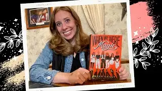 When Were Were Magic - Book Talk