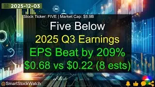 Five Below (FIVE|$8.9B) - 2025 Q3 Earnings Analysis