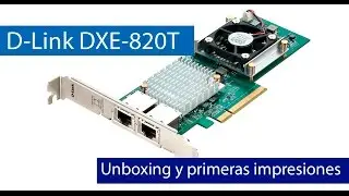 D-Link DXE-820T: Conoce esta tarjeta de red con dos puertos 10GbE