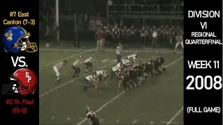 2008 OHSAA Playoffs - #7 East Canton Hornets (7-3) vs. #2 St. Paul Flyers (10-0) - (FULL GAME)