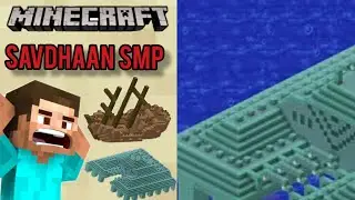 Starting of new minecraft Savdhaan SMP|Found ocean monument and shipwreck|