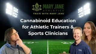 Cannabis & Cannabinoid Education for Athletic Trainers & Sports Clinicians | Train with Mary Jane
