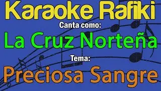 La Cruz Norteña - Preciosa Sangre Karaoke Demo