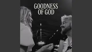 Goodness Of God Ft. Monica Nyhus