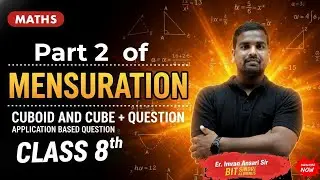Mensuration Class 8 Maths | Cube & Cuboid Application Questions | Full Concept + Practice