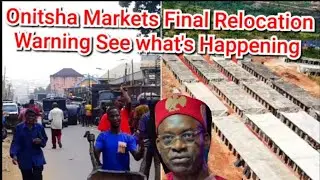 Onitsha Bridge Head Markets Final Relocation To Permanent Market Nteje 