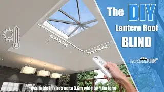 Roof Lantern Blind : LanternLITE&trade; 0161 524 6402