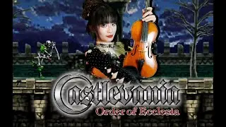 【Castlevania: Order of Ecclesia】Ebony Wings — Violin Cover