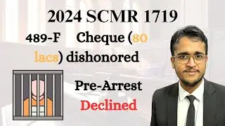 Cheque Dishonor | Pre Arrest Bail dismissed | 2024 SCMR 1719