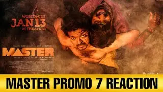 Master - Promo 7 Reaction Video 💥🔥 | Thalapathy Vijay | VIJAY MAKKAL IYAKKAM