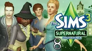 Let's Play The Sims 3 Supernatural - Ep. 8 - Fire & Ice!