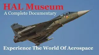 Hindustan Aeronautics Limited (HAL) | India&rsquo;s First and Only Heritage Centre & Aerospace Museum