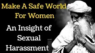 Sadhguru Motivation | Sexual Harassment | Motivational Video| Sadhguru Talk Show |