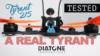 A REAL TYRANT - Diatone Tyrant 215 Race Quad, TESTED.