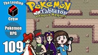Pokemon Tabletop Adventures - Utopus Region - Episode 109 (ft xthedarkone, megami33, and lady nanaki