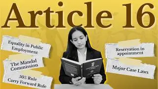 Article 16 Explained | Reservation, Promotion, EWS, Amendments & All Landmark Cases