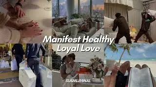 Healthy Loyal Love Attraction Subliminal for Rapid Manifestation