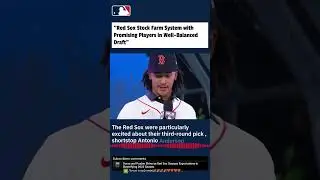 🔴⚾️🎉 Red Sox Stock Farm System with Promising Players in Well-Balanced Draft