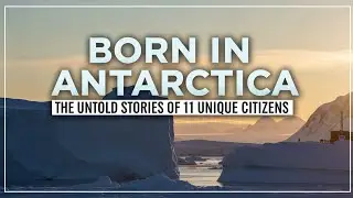 Born in Antarctica: The Untold Stories of 11 Unique Citizens
