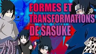 Toutes les Formes de Sasuke Uchiwa