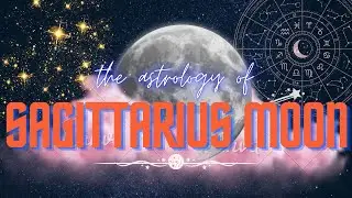Sagittarius Moon | Secrets of Your Emotional Nature, How to Heal it, & Your Connection to your Mom!